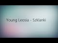 Young Leosia - Szklanki // Tekst