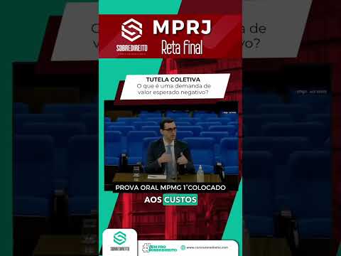 Prova oral do 1º colocado no MPMG - demanda de valor esperado negativo no processo coletivo
