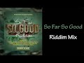 So Far So Good Riddim Mix (2023)