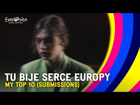 🇵🇱 Tu bije serce Europy 2023: My Top 10 (Submissions) l Eurovision 2023