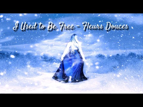 I Used to Be Free  -  Fleurs Douces