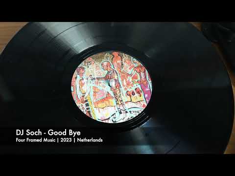 DJ Soch - Good Bye (Four Framed Music | 2023)