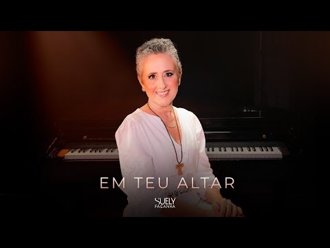 EM TEU ALTAR | Suely Façanha | Clipe Oficial