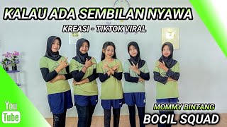 Download lagu KALAU ADA SEMBILAN NYAWA | ALAMAK  | DANCE KREASI - TIKTOK VIRAL | BOCIL SQUAD | MOMMY BINTANG mp3 Download lagu KALAU ADA SEMBILAN NYAWA | ALAMAK  | DANCE KREASI - TIKTOK VIRAL | BOCIL SQUAD | MOMMY BINTANG mp3