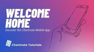 Chartnote Mobile App
