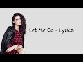 Hailee Steinfeld, Alesso – Let Me Go (Lyrics) ft. Florida Georgia Line, Watt Hailee Steinfeld, Alesso – Let Me Go (Lyrics) ft. Florida Georgia Line, Watt