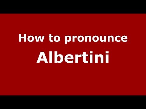 How to pronounce Albertini