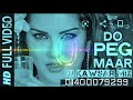 Do Peg Maar Dj Kawsar Hot Mix