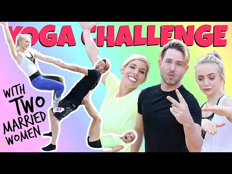 YOGA CHALLENGE WITH 2 MARRIED WOMEN!!! Video