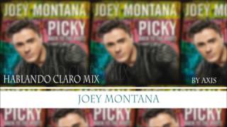 Joey montana - hablando claro mix (by axis)