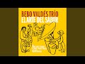 Son de la Loma - Bebo Valdés Trio - Topic Son de la Loma