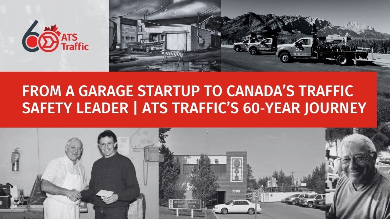 From a Garage Startup to Canada’s Traffic Safety Leader | ATS Traffic’s 60 Year Journey