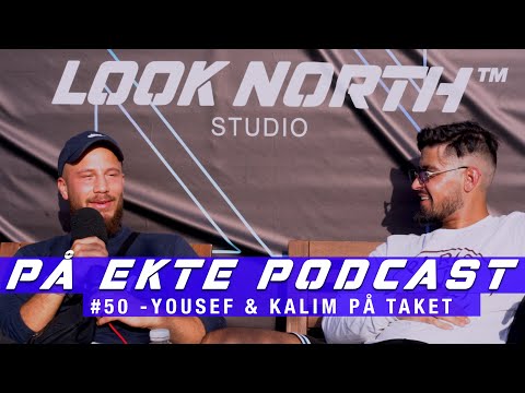PÅ EKTE Podcast #50 - YOUSEF & KALIM PÅ TAKET