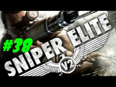Sniper Elite V2 - Campaign Ep38 | Kill that Scum-Sucking Douchebag!