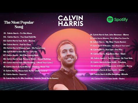 Calvin Harris Best Hits 🎧  - Greatest Hits As Melhores Full Playlist