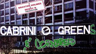 Cabrini-Greens & Cornbread - Why U Tryin' To Hustle Me? [HQ] (3/3)
