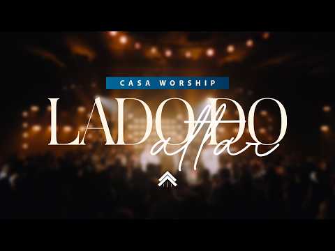 Lado Do Altar - Casa Worship