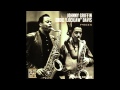 Johnny Griffin & Eddie "Lockjaw" Davis - Willow Weep For Me (1962)