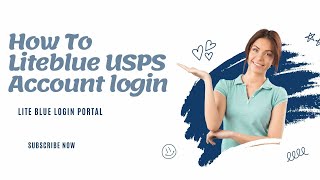 How To Login To Liteblue USPS Account | Lite Blue Login Portal