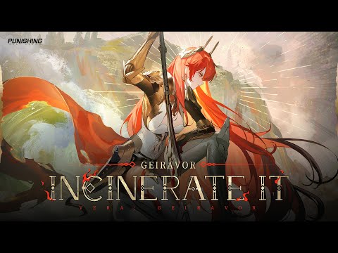 INCINERATE IT | Vera: Geiravor's Theme Song