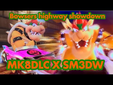 Bowsers highway showdown (MK8DLC X SM3DW)