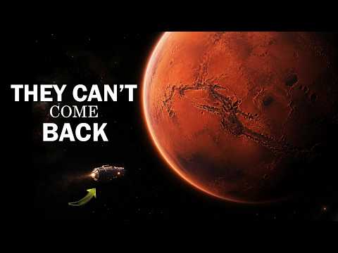 Why the First People on Mars May Never Return...