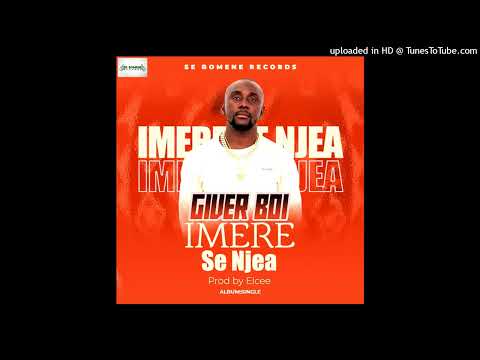 Giver Boi   Imere Se Njea
