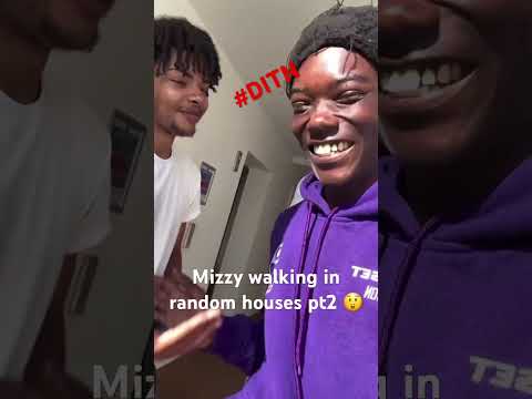 TikToker Mizzy walking in random houses part 2