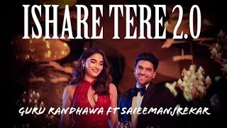 iShare Tere 2.0 Music Leak | Guru Randhawa Ft Saieemanjrekar | DirectorGifty | Full Video Song