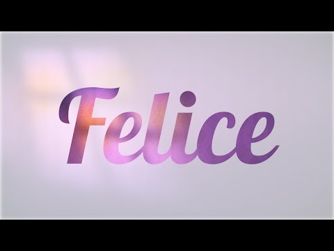 Significado de Felice, nombre Italiano para tu bebe niño o niña (origen y personalidad)