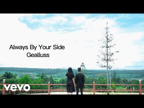 Gealluss - Always By Your Side (Official Music Video)