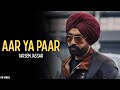 Tarsem Jassar - Aar Ya Paar (Official Song) Tarsem Jassar New Song | Deep Jandu