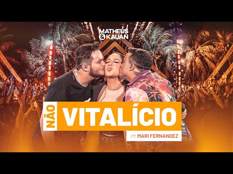 Matheus & Kauan (Part) Mari Fernandez - Não Vitalício