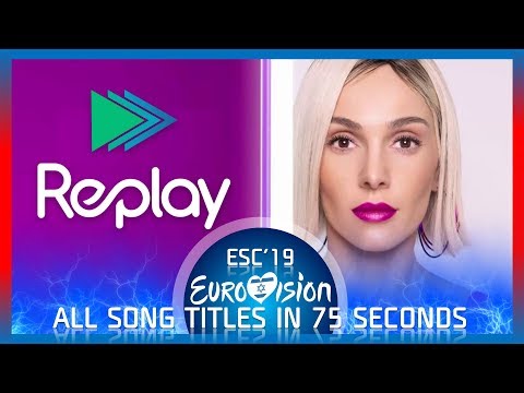 Eurovision 2019 - All Song Titles in 75 seconds compilation