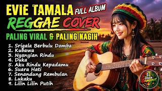 Download lagu Evie Tamala - Top Album Cover Reggae | Full Bass, Srigala Berbulu Domba, Suara Hati, Kubawa, Lukaku mp3