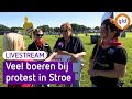 Terrein boerenprotest in Stroe loopt vol | LIVESTREAM