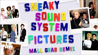 Sneaky Sound System - Pictures 2017 (Mall Grab Remix)