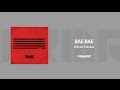 BIGBANG - BAE BAE MR ver. Preview 