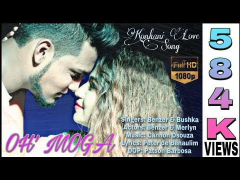 OH MOGA | New Konkani Love Song | 2019 | Singers: Benzer & Bushka | Actors: Benzer & Merlyn |
