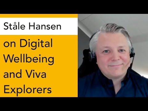 Digital Wellbeing & Viva Explorers  | Ståle Hansen  | Cloud Conversations Ep 50