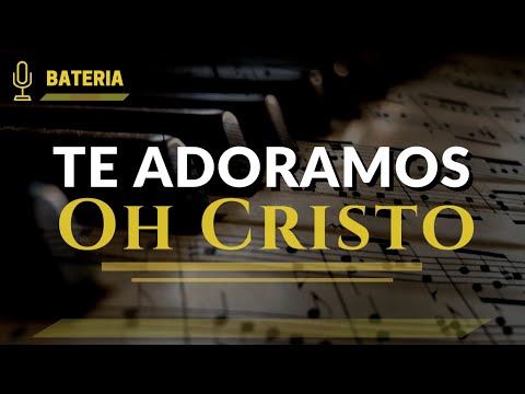 Te Adoramos oh Cristo ( Bateria ) Jaime Ospino / Cover