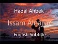 Issam Alnajjar - Hadal Ahbek (English Subtitles)(lyrics)