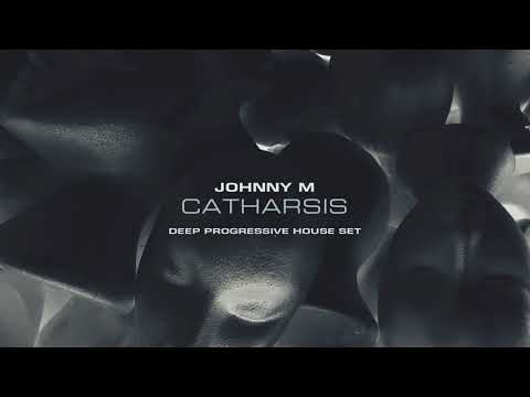 Johnny M - Catharsis | Deep Progressive House Set