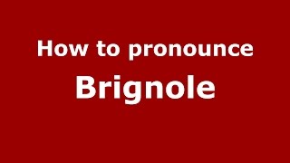 How to pronounce Brignole