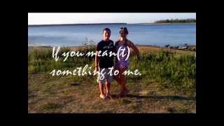 if you mean(t) something to me