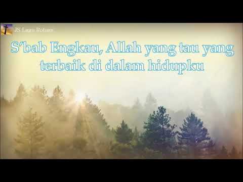 [Lirik Rohani] Jeffry S Tjandra - Takkan Pernah Terlambat