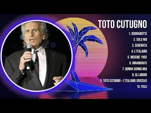 Toto Cutugno Greatest Hits Full Album ▶️ Top Songs Full Album ▶️ Top 10 Hits of All Time