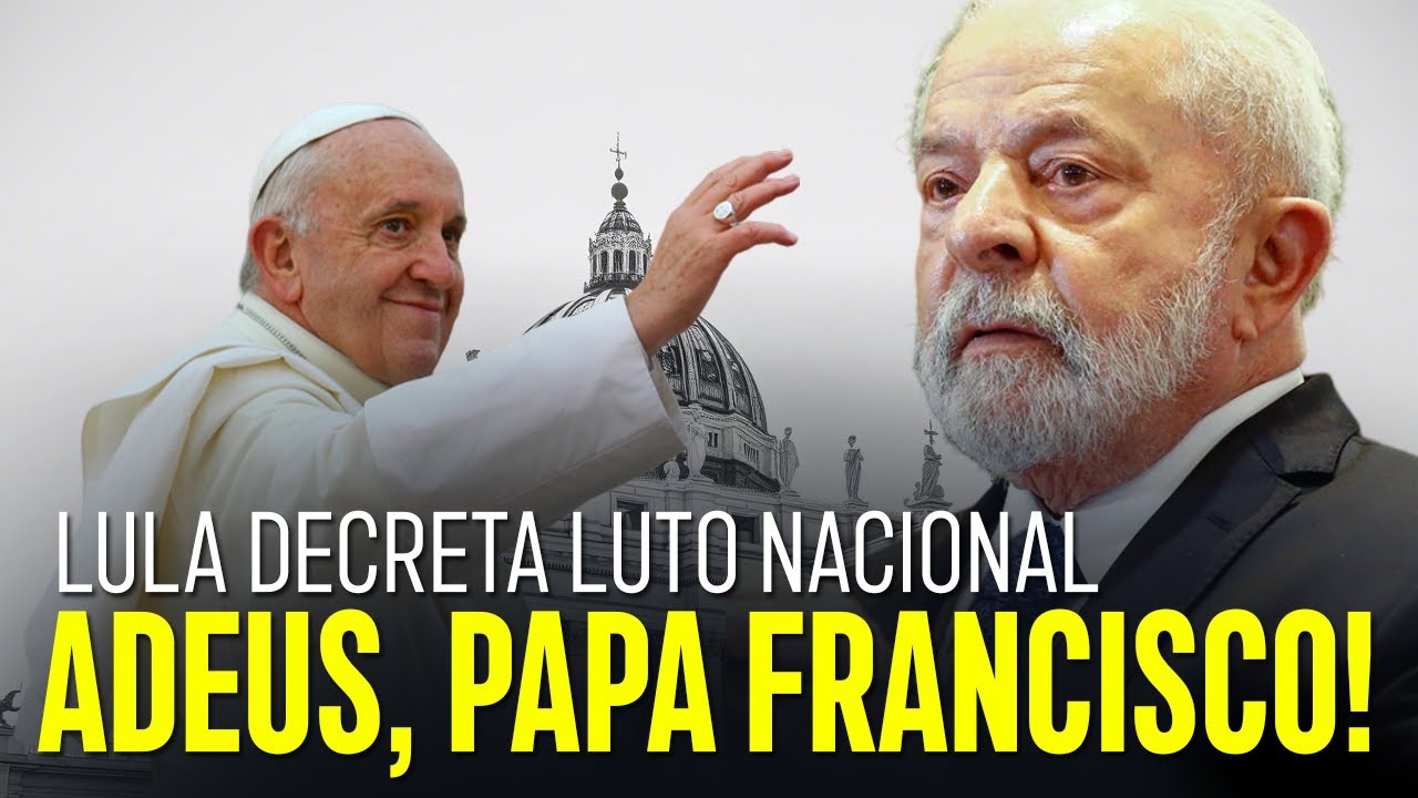 ADEUS, PAPA: LULA LAMENTA E DECRETA LUTO NACIONAL!!! A NOTÍCIA QUE ABALOU O MUNDO!