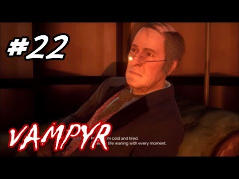 Vampyr - Playthrough (Part 22) - Aloysius Dawson