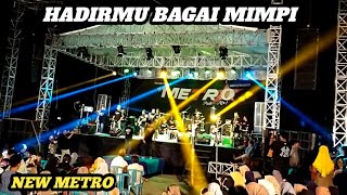 Download lagu HADIRMU BAGAI MIMPI - NEW METRO RAJI DEMAK mp3